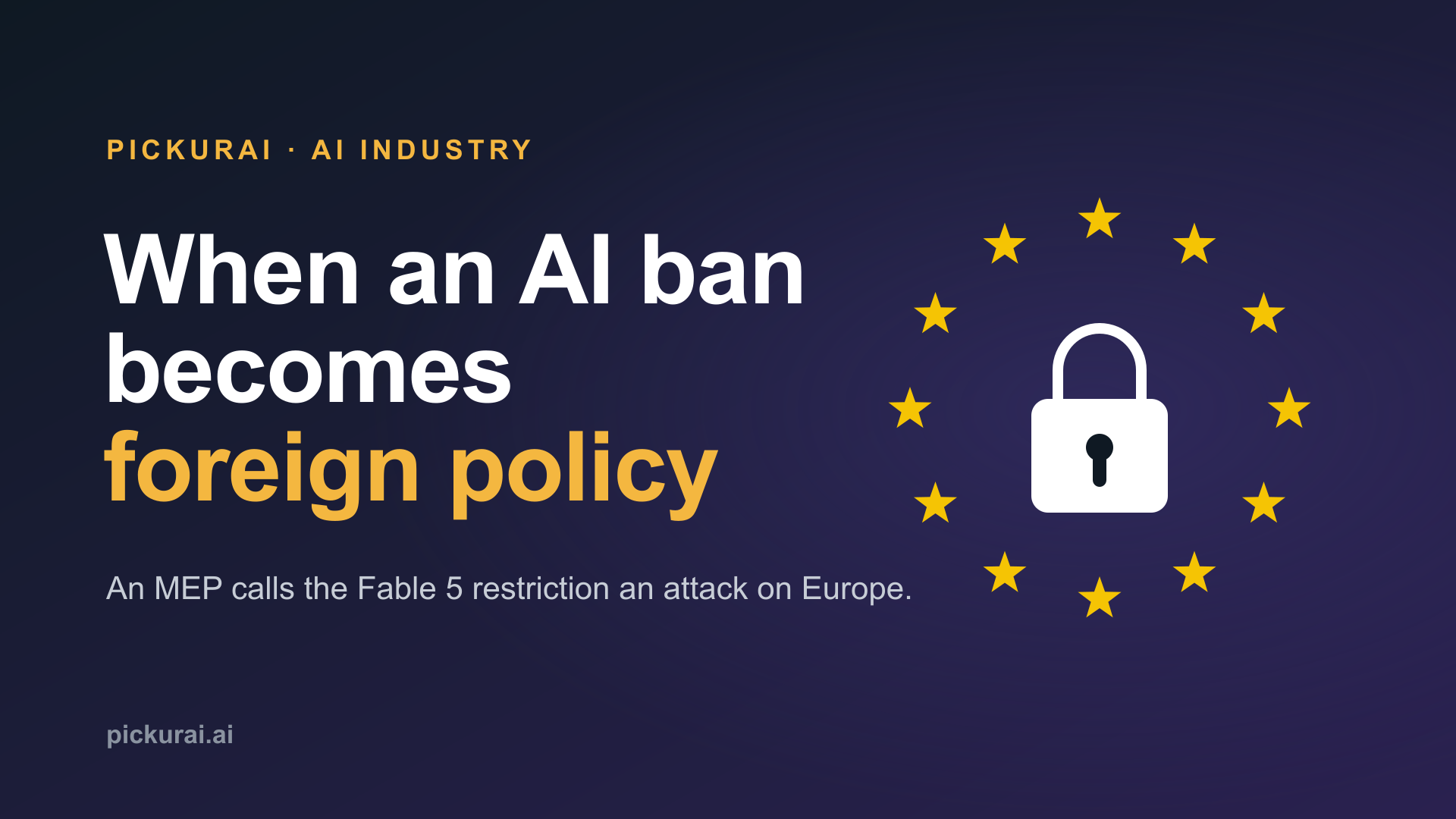 EU ring of stars around a padlock — an MEP calls the Fable 5 restriction an attack on Europe